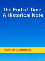 The End of Time: A Historical Note