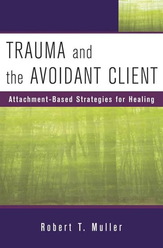 Trauma and the Avoidant Client: Attachment-Based Strategies  ... - cover