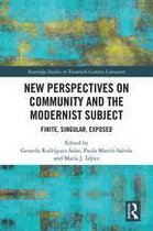 Routledge Studies in Twentieth-Century Literature - New Perspectives on Community and the Modernist Subject