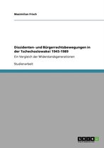 Dissidenten- Und Burgerrechtsbewegungen in Der Tschechoslowakei 1945-1989