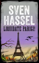 Sven Hassel Libri Seconda Guerra Mondiale - LIQUIDATE PARIGI!
