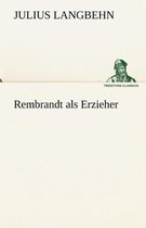 Rembrandt ALS Erzieher