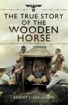 The True Story of the Wooden Horse
