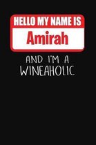 Hello My Name Is Amirah and I'm a Wineaholic