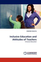Inclusive Education and Attitudes of Teachers