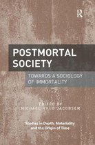 Studies in Death, Materiality and the Origin of Time- Postmortal Society