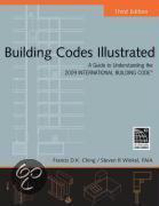 Building Codes Illustrated, Francis D. K. Ching 9780470191439