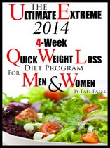 The Ultimate Extreme 2014 4-Week Quick Weight Loss Diet Program For Men And Women