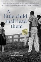 Carter G. Woodson Institute Series-A Little Child Shall Lead Them