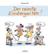 Der reinste Kindergarten!