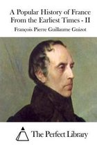 A Popular History of France From the Earliest Times - II