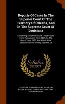 Reports of Cases in the Superior Court of the Territory of Orleans, and in the Supreme Court of Louisiana