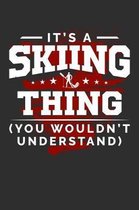 It's A Skiing Thing You Wouldn't Understand