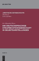 Die deutschsprachige Strafrechtswissenschaft in Selbstdarstellungen