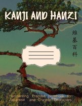 Kanji and Hanzi Handwriting Practice Notebook for Japanese and Chinese Characters