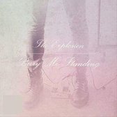 The Explosion - Bury Me Standing (LP)