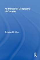 An Industrial Geography Of Cocaine