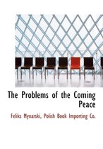 The Problems of the Coming Peace