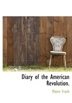 Diary of the American Revolution.