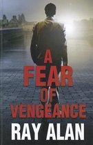 A Fear Of Vengeance
