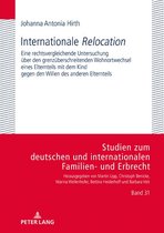 Studien zum deutschen und internationalen Familien- und Erbrecht 31 - Internationale «Relocation»