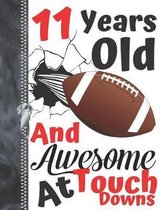 11 Years Old And Awesome At Touch Downs