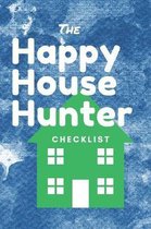 The Happy House Hunter Checklist