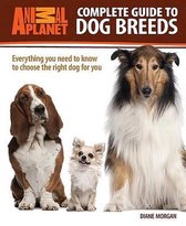 Animal Planet Complete Guide to Dog Breeds