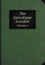The Apocalypse revealed Volume 1