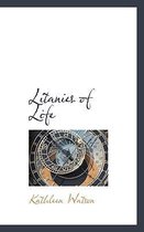 Litanies of Life