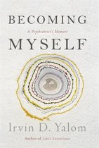 Becoming Myself A Psychiatrists Memoir