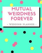 Mutual Weirdness Forever