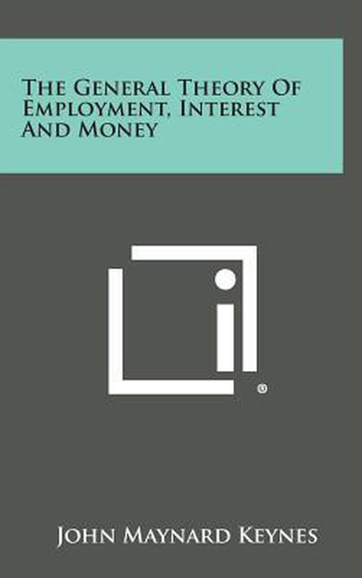 Couverture de livre avec le titre "The General Theory Of Employment, Interest And Money" et l'auteur "John Maynard Keynes".