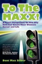 To the Maxx!