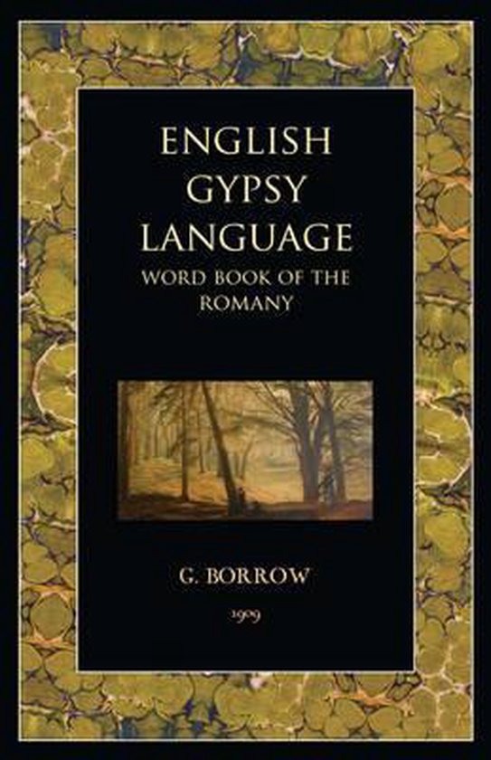 English Gypsy Language 9781906621254 George Borrow Boeken Bol