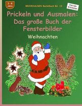 BROCKHAUSEN Bastelbuch Bd. 13 - Das grosse Buch der Fensterbilder: Prickeln und Ausmalen