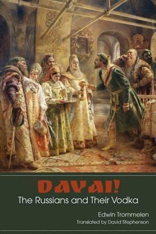 Davai! The Russians and Their Vodka - cover