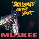 Muskee - Sky Songs On The Spot