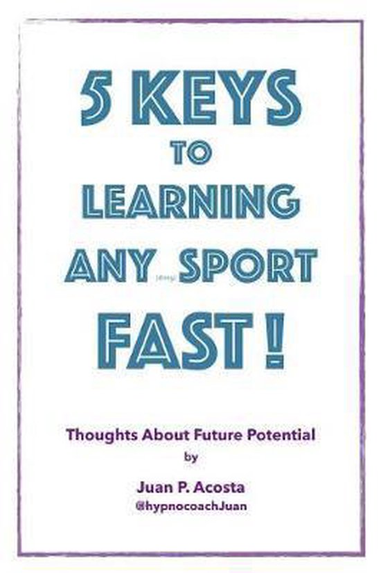 5 Keys to Learning Any (thing) Sport Fast - cover