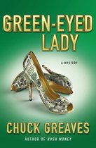 Boekcover van "Green-Eyed Lady" door Chuck Greaves, met een rode pump versierd met dollarbiljetten.
