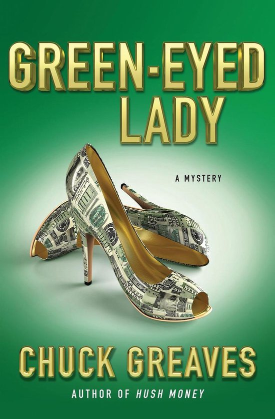 Boekcover van "Green-Eyed Lady" door Chuck Greaves, met een rode pump versierd met dollarbiljetten.