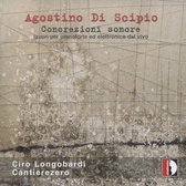 Agostino Di Scipio: Concrezioni sonore - Lavori per pianoforte ed elettronica dal vivo