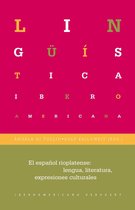 Lingüística Iberoamericana 51 - El español rioplatense: lengua, literaturas, expresiones culturales