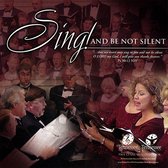 Sing! And Be Not Silent
