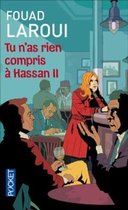 Tu n'as rien compris à Hassan II