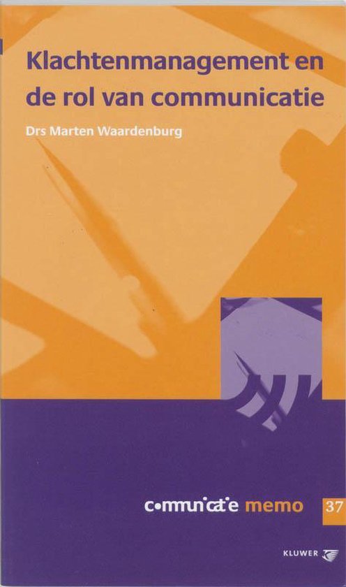 Cover van het boek 'Klachtenmanagement en de rol van communicatie / druk 1' van M. Waardenburg