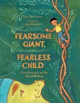 Worldwide Stories- Fearsome Giant, Fearless Child