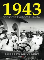 1943-Roosevelt e Vargas em Natal