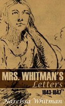 Mrs. Whitman's Letters: 1843–1847