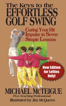 Golf Instruction for Beginners and Intermediate Golfers 3 - The Keys to the Effortless Golf Swing: New Edition for Lefties Only!